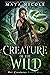 Creature of the Wild (Her Creatures, #3)