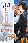 Vive la Resistance by Seelie Kay