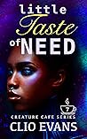 Book cover for Little Taste of Need (Creature Cafe, #7)