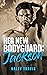 Her New Bodyguard: Jackson (Bodyguards #1)