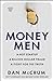 Money Men: A Hot Startup, A Billion Dollar Fraud, A Fight for the Truth