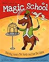 Henry Goes to Magic School by Lisette Starr