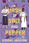 A Dash of Salt and Pepper by Kosoko Jackson