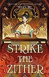 Strike the Zither by Joan He