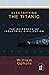 Electrifying the Titanic: The Shipwreck of Industrial Civilisation (Bite-Sized Environment Books Book 2)