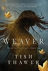 Weaver by Tish Thawer