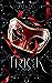 Trick (Foolish Kingdoms, #1)