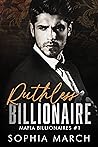 Ruthless Billionaire by Sophia March