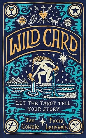 Wild Card: Let the Tarot Tell Your Story