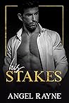 His Stakes by Angel Rayne