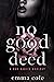 No Good Deed (Bad Habits #1)