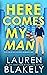 Here Comes My Man (Hopelessly Bromantic Duet, #2)