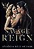 Savage Reign (Savage Hearts, #3)