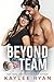 Beyond the Team (Out of Reach, #4)