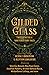 Gilded Glass: Twisted Myths and Shattered Fairy Tales