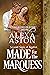 Made for the Marquess (Second Sons of London, #4) by Alexa Aston