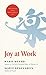 Joy at Work: Organizing You...