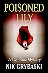 Poisoned Lily: A gripping historical mystery thriller. Prequel Novella to the Leo Katz Mysteries