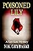 Poisoned Lily: A gripping historical mystery thriller. Prequel Novella to the Leo Katz Mysteries