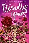 Eternally Yours by Patrice Caldwell