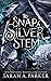 To Snap a Silver Stem (Crys...