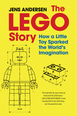 The LEGO Story: How a Little Toy Sparked the World's Imagination