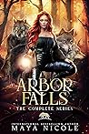 Arbor Falls by Maya Nicole