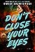 Don't Close Your Eyes by Emily Kazmierski