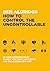 How to Control the Uncontrollable: 10 Game Changing Ideas to Help You Think Like a Stoic and Build a Resilient Life