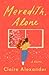 Meredith, Alone by Claire Alexander