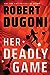 Her Deadly Game (Keera Duggan, #1)