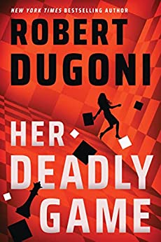 Her Deadly Game by Robert Dugoni