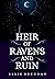 Heir of Ravens and Ruin