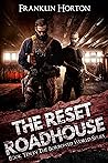 The Reset Roadhouse by Franklin Horton