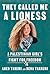 They Called Me a Lioness: A Palestinian Girl's Fight for Freedom