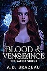 Blood & Vengeance by A.D. Brazeau