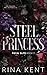 Steel Princess (Royal Elite, #2)