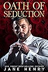 Oath of Seduction by Jane   Henry