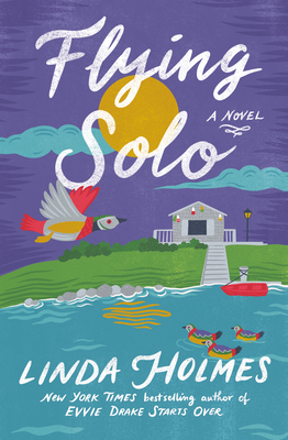 Flying Solo by Linda  Holmes