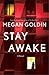 Stay Awake by Megan Goldin