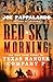 Red Sky Morning: The Epic True Story of Texas Ranger Company F