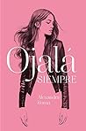 Ojalá siempre by Alexandra Roma