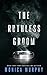 The Ruthless Groom (Arranged Marriage, #2)