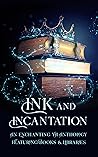 Ink and Incantation by E.V. Everest