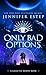 Only Bad Options (Galactic Bonds, #1) by Jennifer Estep