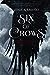 Six of Crows (Six of Crows, #1)