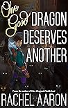 One Good Dragon Deserves Another (Heartstrikers, #2)