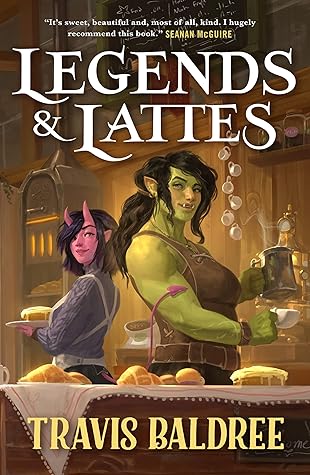 Legends & Lattes (Legends & Lattes, #1)