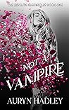 Not A Vampire (The Eidolon Chronicles, #1)