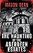 The Haunting of the Aberdeen Estates (A Riveting Haunted House Mystery, #30)